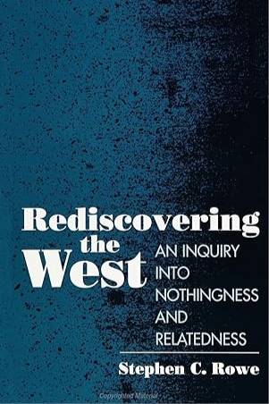 Rediscovering the West: An Inquiry Into Nothingness and Relatedness
